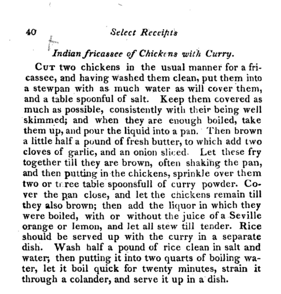  The Virginia Housewife by Mary Randolph published in 1824, had 6 recipes calling for curry powder! 
